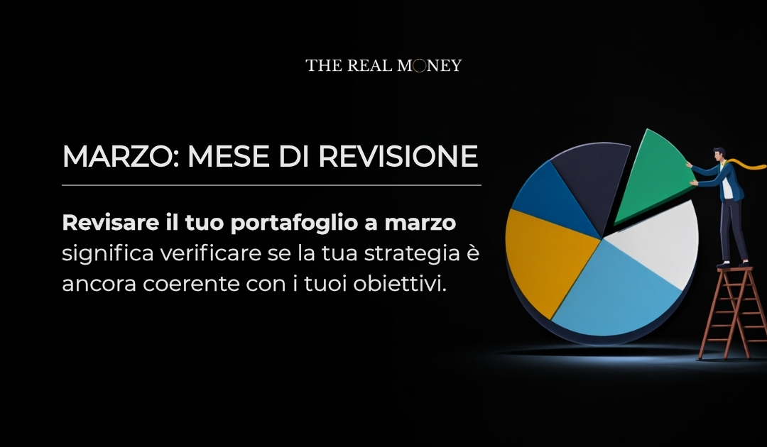 Perché marzo è un mese chiave per Revisare il tuo portafoglio a marzo